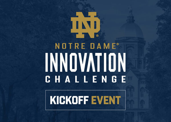 Notre Dame Innovation Challenge logo and the words Kickoff Event over a blue-tinted image of the Golden Dome and campus trees.