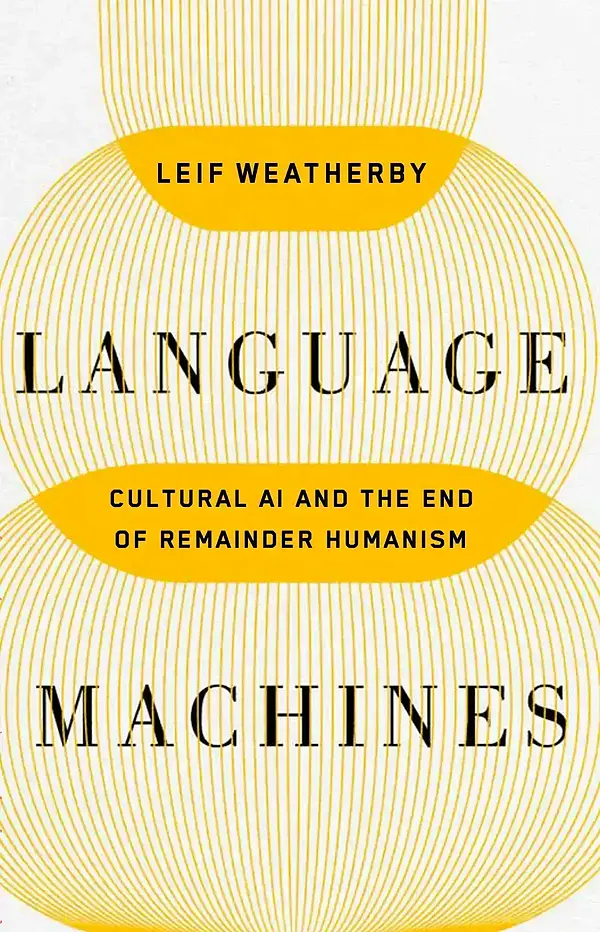 The cover of Leif Weatherby's "Language Machines," consisting of abstract longitudinal lines in yellow.